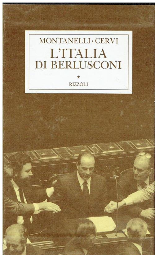 Storia D'italia. L' Italia Di Berlusconi (1993-1995) Indro Montanelli Rizzoli