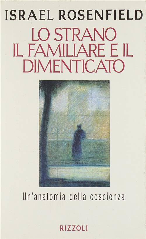 Lo Strano, Il Familiare, Il Dimenticato