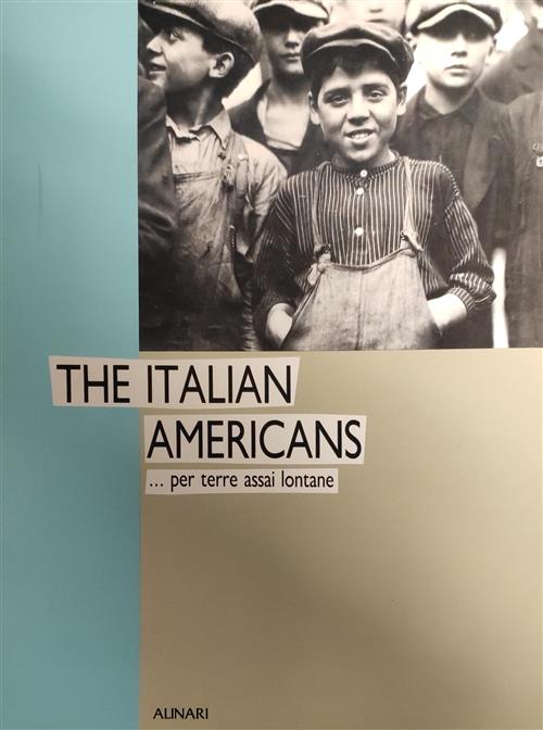 The Italian Americans... Per Terre Assai Lontane