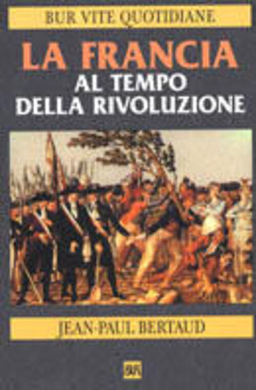 La Francia Al Tempo Della Rivoluzione