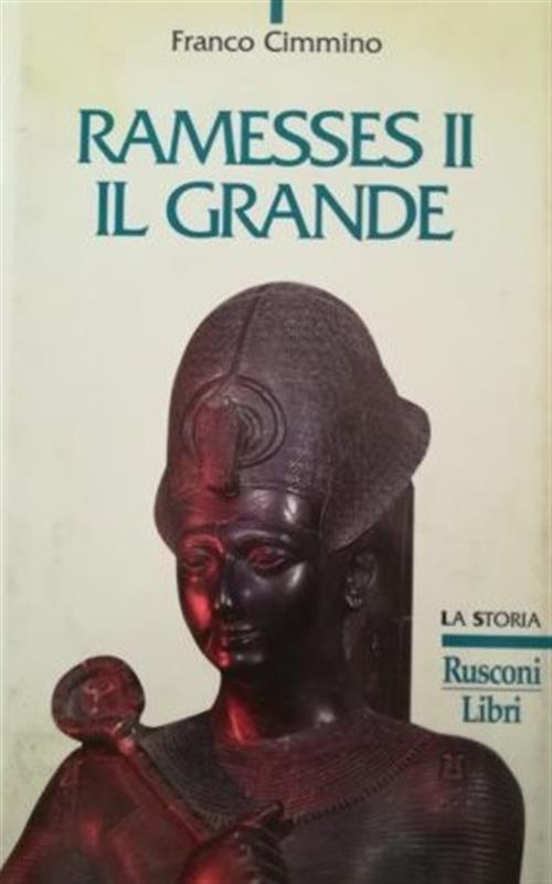 Ramesses Ii. Il Grande Franco Cimmino Rusconi 199