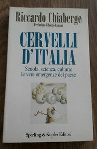 Cervelli D'italia. Scuola, Scienza, Cultura: Le Vere Emergenze Del Paese