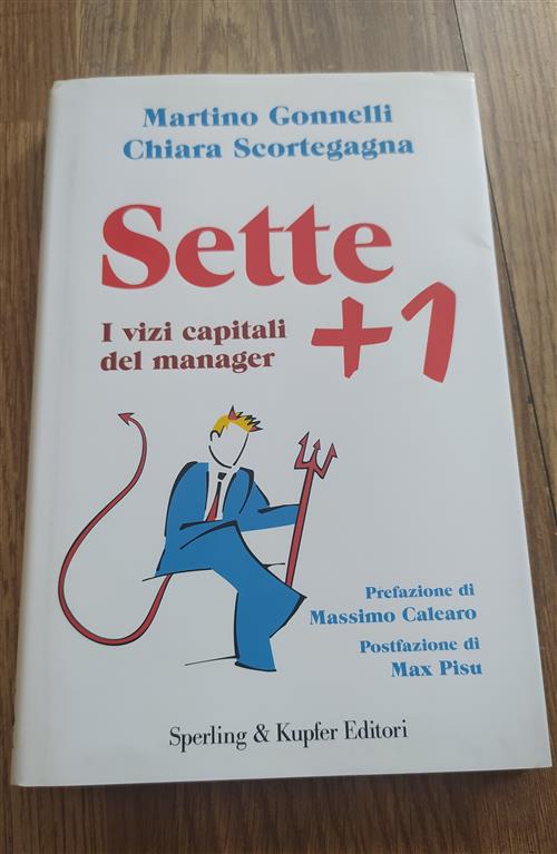 Sette + 1. I Vizi Capitali Del Manager