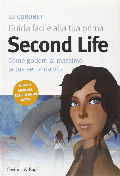 Guida Facile Alla Tua Prima Second Life