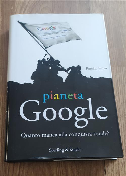 Pianeta Google. Quanto Manca Alla Conquista Totale?