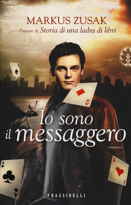 Io Sono Il Messaggero Markus Zusak Sperling & Kupfer 2015