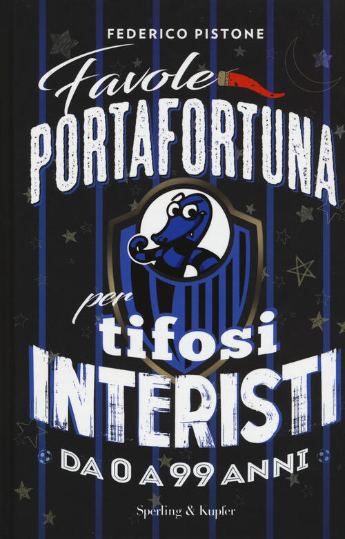 Favole Portafortuna Per Tifosi Interisti Da 0 A 99 Anni