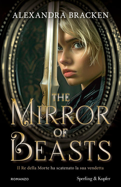 The Mirror Of Beasts. Il Re Della Morte Ha Scatenato La Sua Vendetta Alexandra