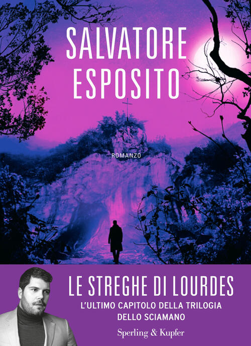 Le Streghe Di Lourdes Salvatore Esposito Sperling & Kupfer 2024