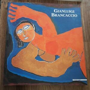 Gianluigi Brancaccio. Dipinti E Incisioni. Catalogo Della Mostra (Apricale, 9 Luglio-13 Agosto 2006)