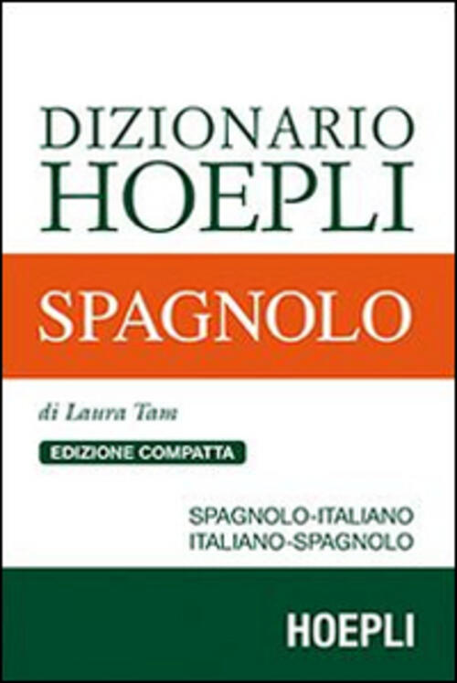 Dizionario Di Spagnolo. Spagnolo-Italiano, Italiano-Spagnolo. Ediz. Compatta L