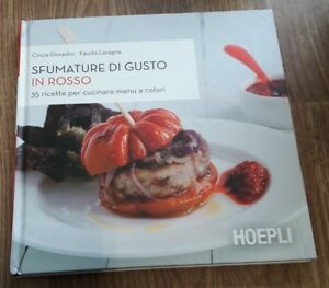 Sfumature Di Gusto In Rosso. 35 Ricette Per Cucinare Menu A Colori