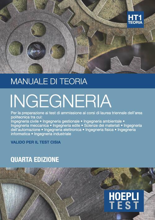 Hoepli Test. Manuale Di Teoria Per La Preparazione Ai Test Di Ammissione All'universita. Vol. 1: Ing