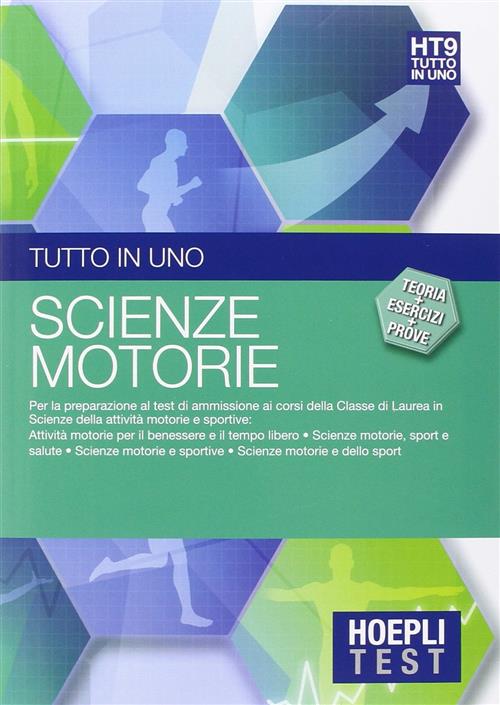 Hoepli Test. Tutto In Uno. Teoria, Esercizi E Prove. Scienze Motorie E Sportive