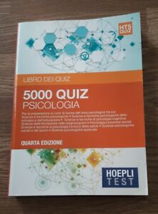 Hoepli Test. 5001 Quiz. Psicologia. Per La Preparazione Ai Corsi Di Laurea Dell'area Psicologica