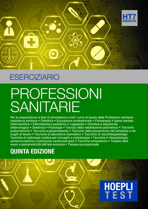 Hoepli Test. Professioni Sanitarie. Eserciziario