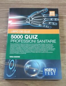 Hoepli Test. 5000 Quiz Professioni Sanitarie