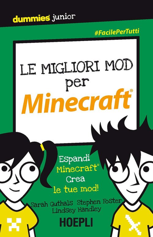 Le Migliori Mod Per Minecraft. Espandi Minecraft. Crea Le Tue Mod! Sarah Gutha