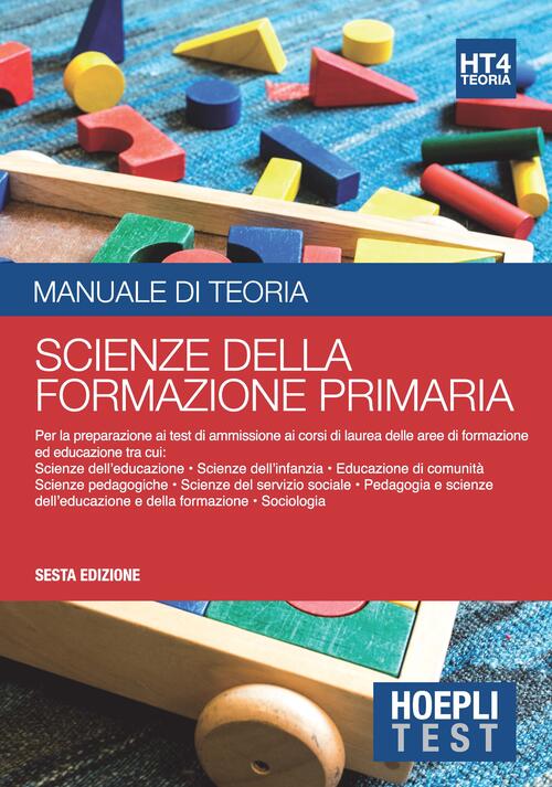 Hoepli Test. Scienze Della Formazione Primaria. Manuale Di Teoria. Per I Test