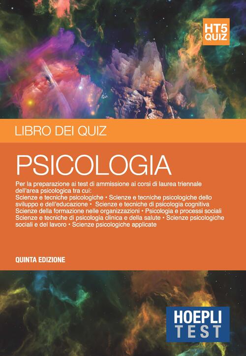 Hoepli Test. Libro Dei Quiz. Psicologia. Per La Preparazione Ai Corsi Di Laure