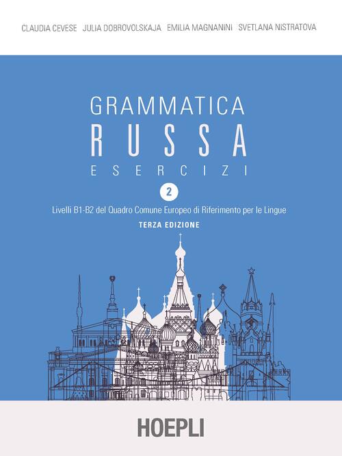 Grammatica Russa. Esercizi. Vol. 2 Claudia Cevese Hoepli 2020