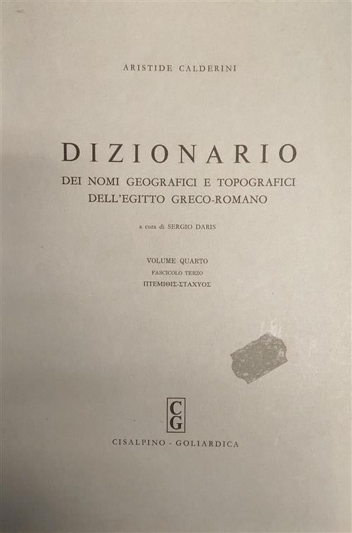 Dizionario Dei Nomi Geografici E Topografici Dell'egitto Greco-Romano. Volume Quarto Fascicolo 3