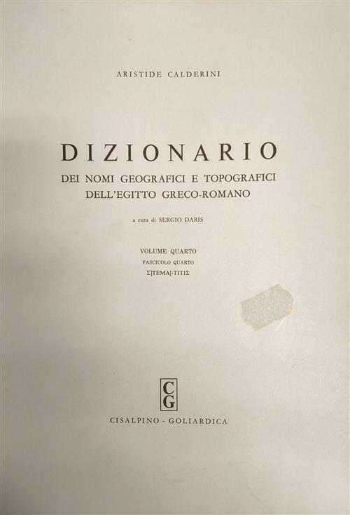 Dizionario Dei Nomi Geografici E Topografici Dell'egitto Greco-Romano. Volume Quarto Fascicolo 4