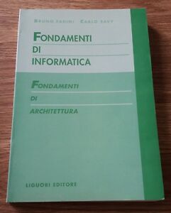 Fondamenti Di Informatica. Fondamenti Di Architettura Di Bruno F