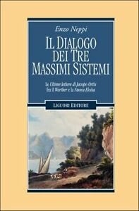 Il Dialogo Dei Tre Massimi Sistemi. Le Ultime Lettere Di Jacopo Ortis, Fra Il Werther, E La Nuova