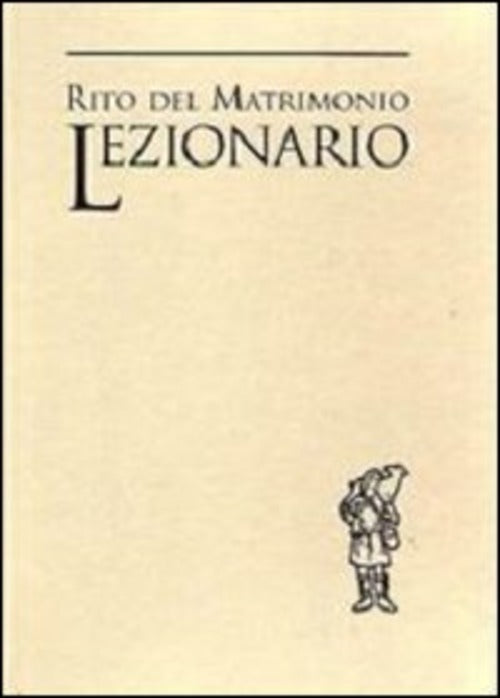 Lezionario. Rito Del Matrimonio Libreria Editrice Vaticana 2009