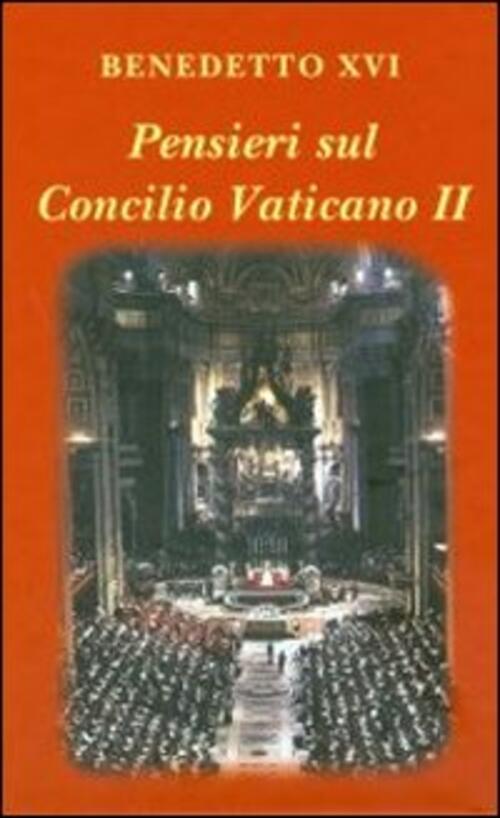 Pensieri Sul Concilio Vaticano Ii Benedetto Xvi (Joseph Ratzinger) Libreria Ed