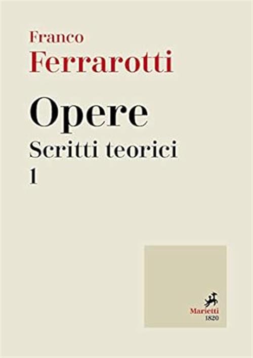 Opere. Scritti Teorici. Vol. 1