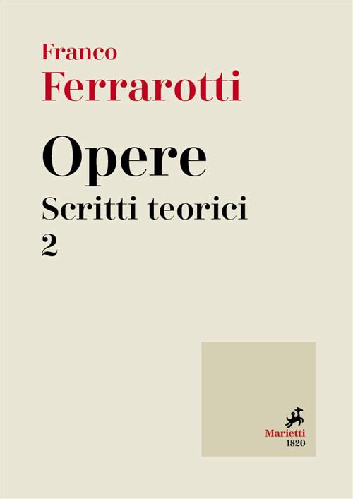 Opere. Scritti Teorici. Vol. 2