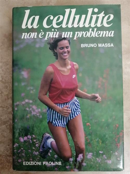 La Cellulite Non È Più Un Problema Bruno Massa Paoline 1987