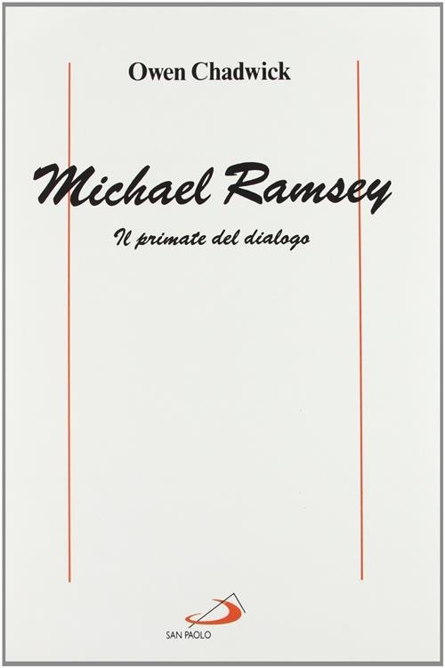 Michael Ramsey. Il Primate Del Dialogo