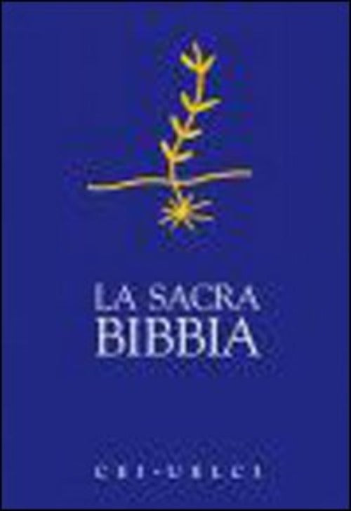 La Sacra Bibbia. Uelci. Versione Ufficiale Della Cei Conferenza Episcopale Ita