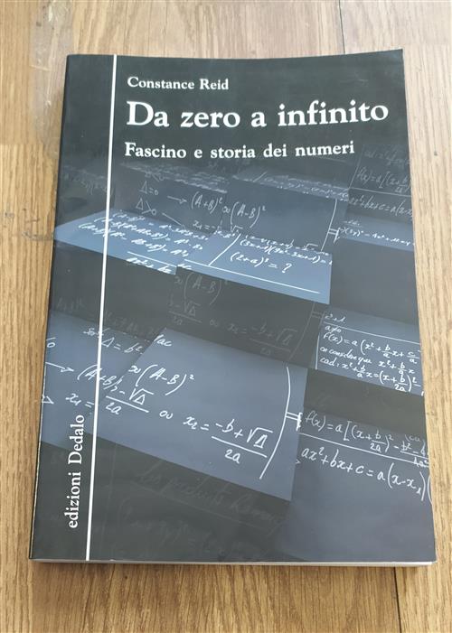 Da Zero A Infinito. Fascino E Storia Dei Numeri