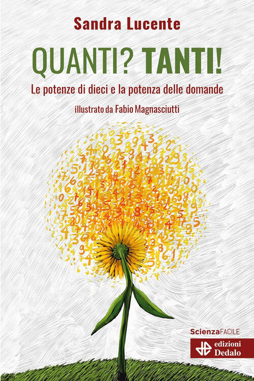 Quanti? Tanti! Le Potenze Di Dieci E La Potenza Delle Domande Sandra Lucente E