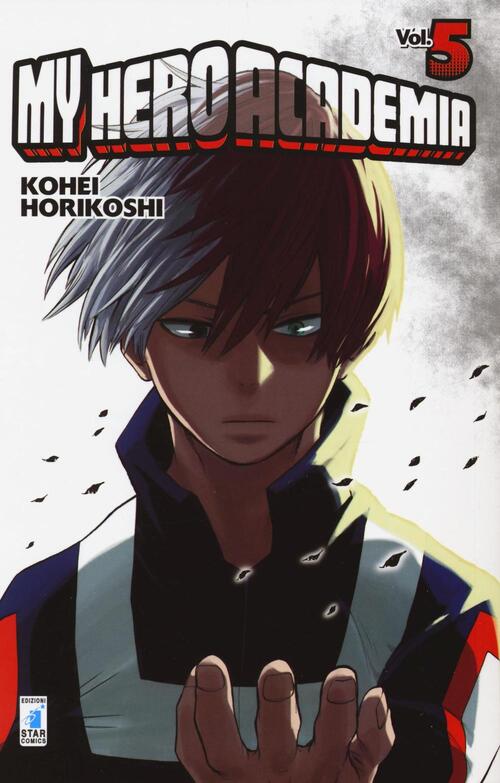 My Hero Academia. Vol. 5: Shoto Todoroki: Origin Kohei Horikoshi Star Comics 2