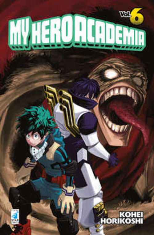 My Hero Academia. Vol. 6: Strisciare Kohei Horikoshi Star Comics 2016