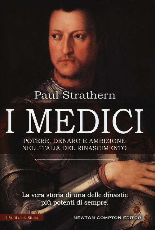 I Medici. Potere, Denaro E Ambizione Nell'italia Del Rinascimento Paul Strathe