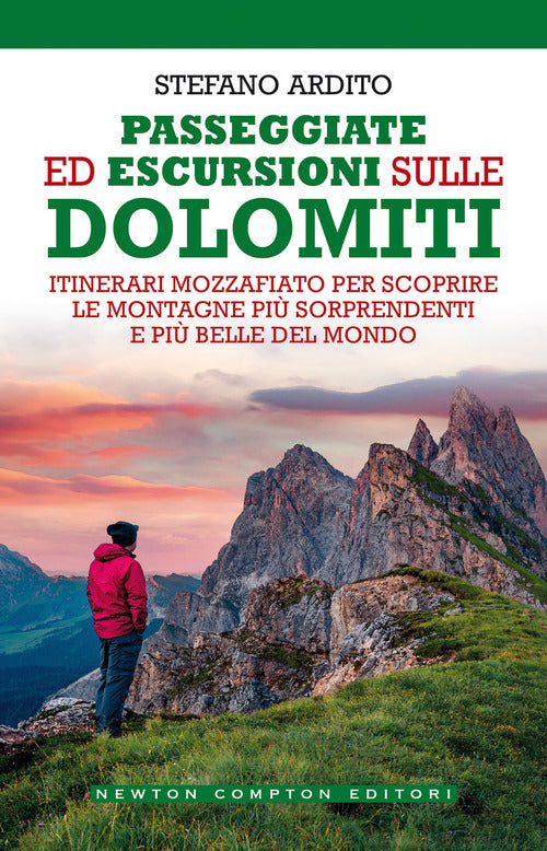 Passeggiate Ed Escursioni Sulle Dolomiti. Itinerari Mozzafiato Per Scoprire Le