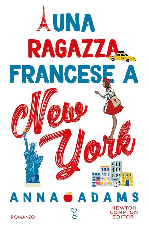 Una Ragazza Francese A New York Anna Adams Newton Compton Editori 2024