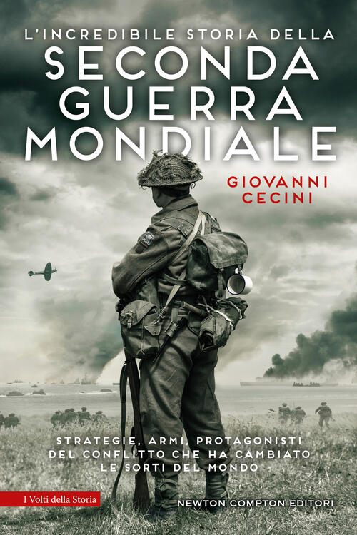 L'incredibile Storia Della Seconda Guerra Mondiale Giovanni Cecini Newton Comp