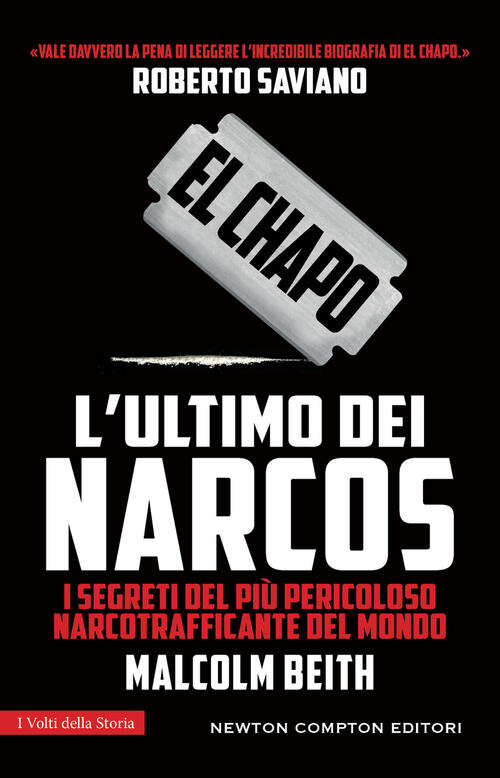 El Chapo. L'ultimo Dei Narcos Malcolm Beith Newton Compton Editori 2024