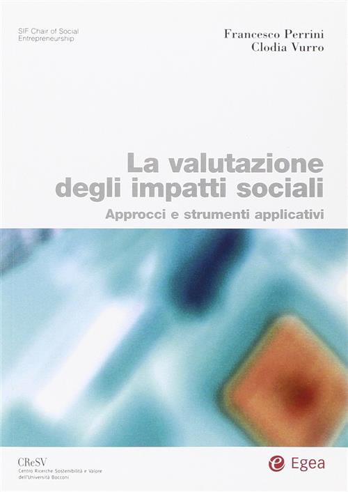 La Valutazione Degli Impatti Sociali. Approcci E Strumenti Applicativi Frances