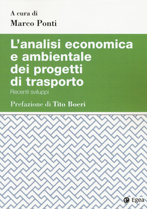 L' Analisi Economica E Ambientale Dei Progetti Di Trasporto. Recenti Sviluppi