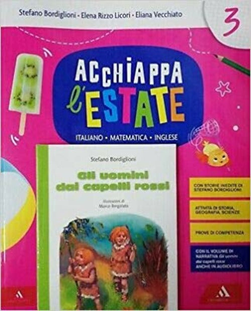 Acchiappa L'estate. Italiano Matematica Inglese. Per La 3ª Classe Elementare S