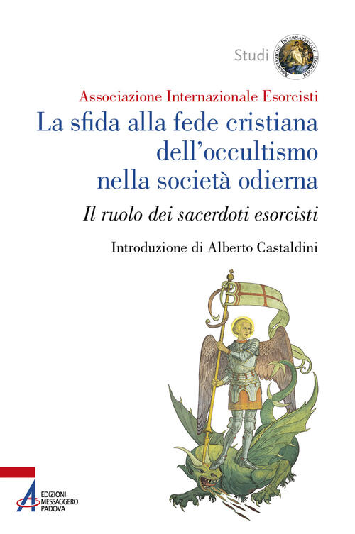 La Sfida Alla Fede Cristiana Dell’Occultismo Nella Societa Odierna. Il Ruolo D