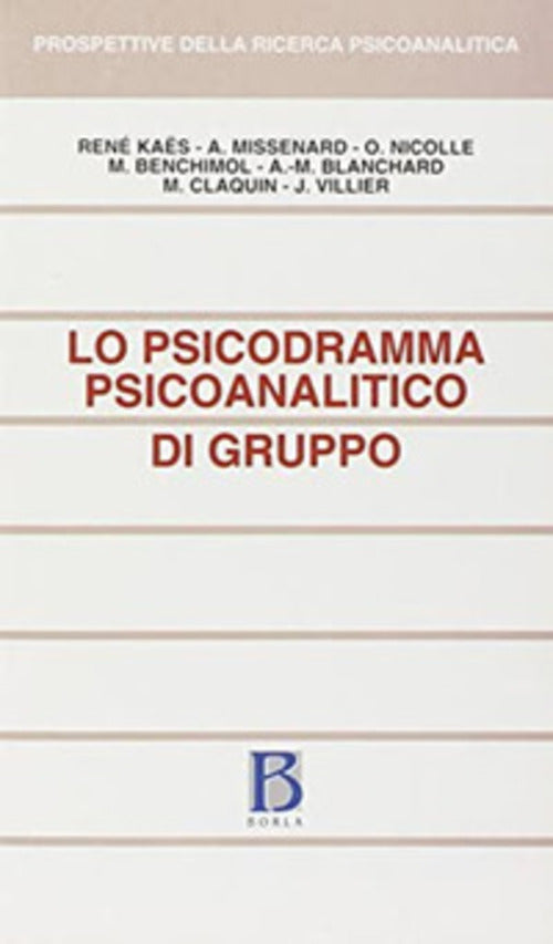 Lo Psicodramma Psicoanalitico Di Gruppo Borla 2001